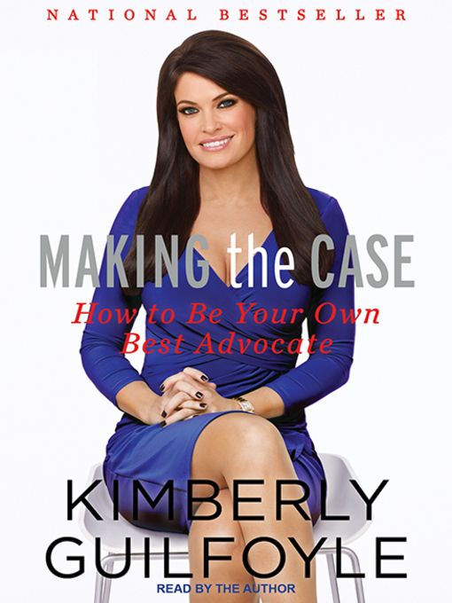 Title details for Making the Case by Kimberly Guilfoyle - Available